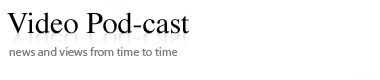 Video pod-cast