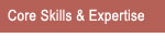 Core Skills and Expertise
